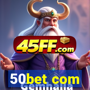 50bet com